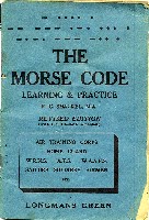 The Morse Code Learning & Practice, R G Shackel, 1941 (rev, 1943)